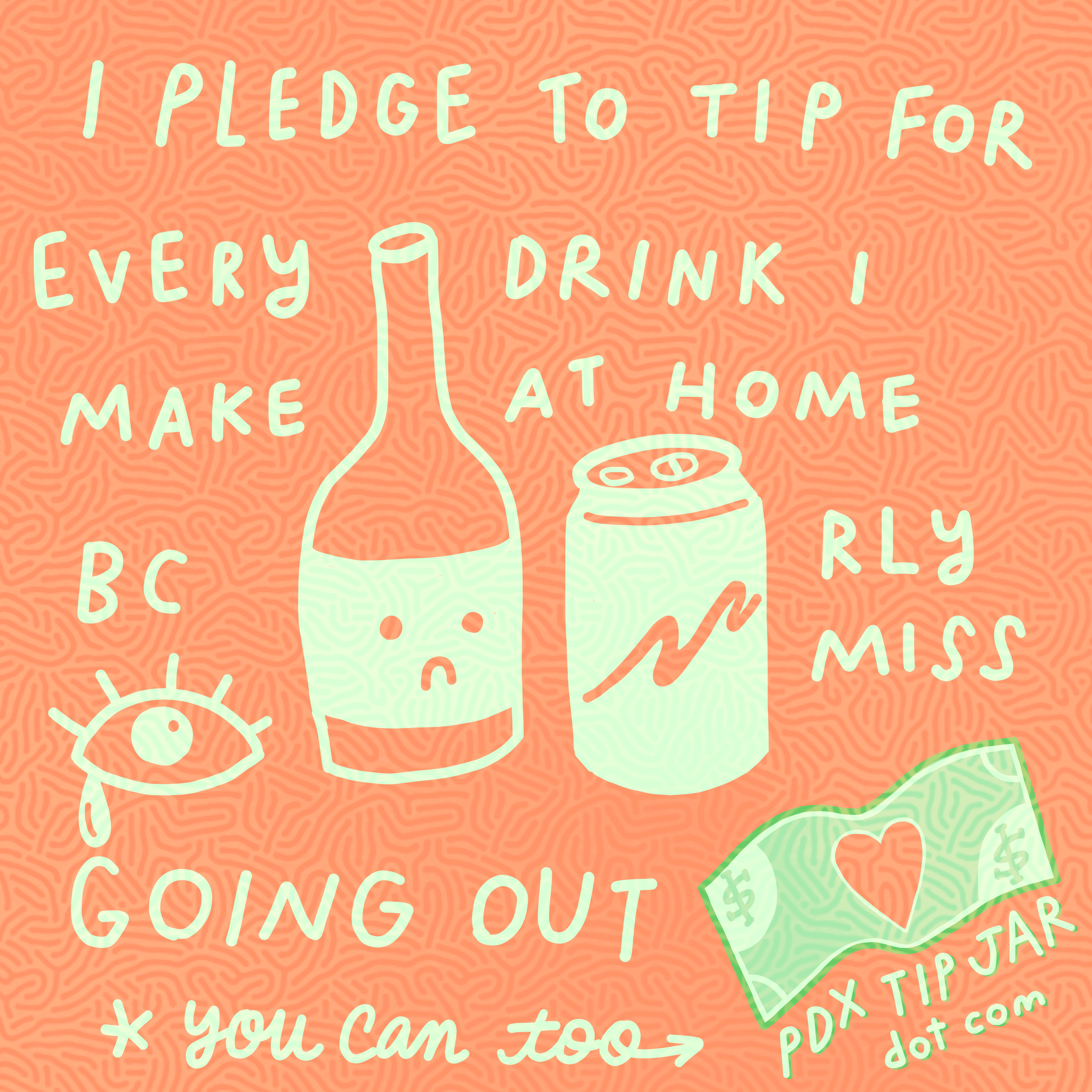 I pledge to tip for every drink I make at home because I really miss going out